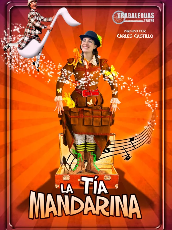 Cartel Tia Mandarina | TRAGALEGUAS TEATRO SL